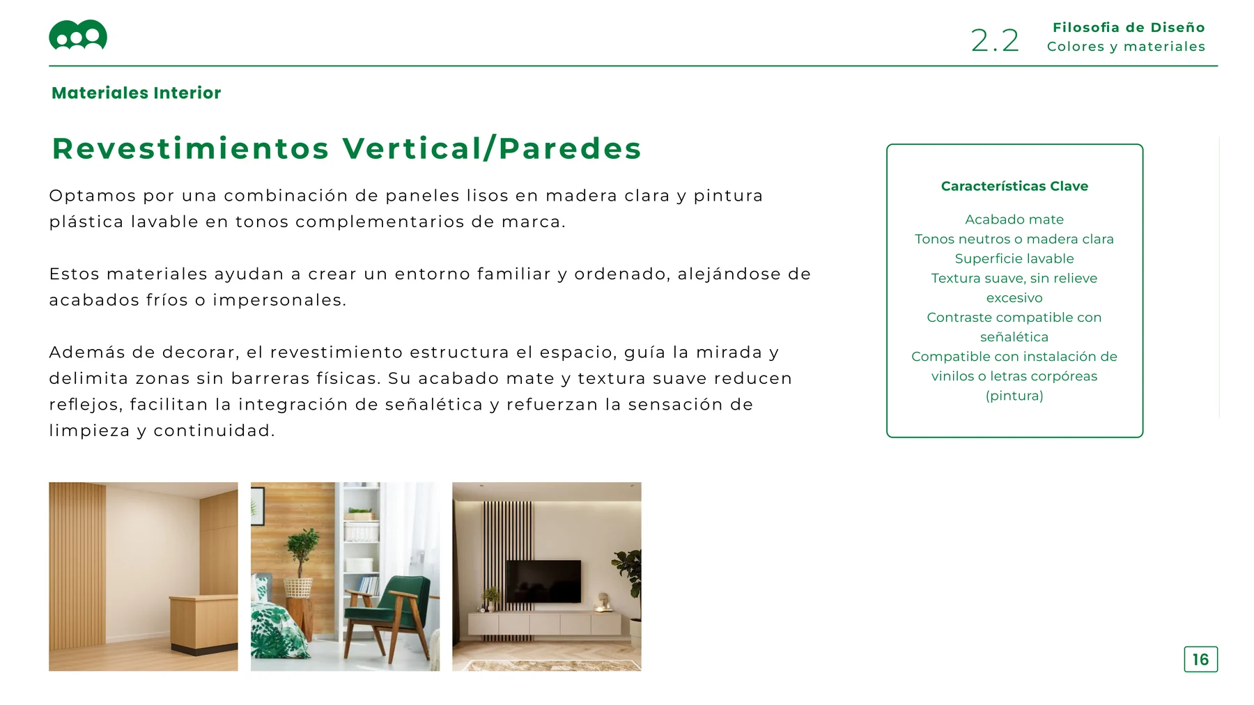 Interior materials slide covering wall cladding in light wood and washable paint